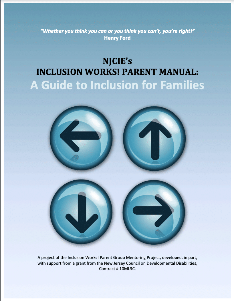 NJCIE's Inclusion works parents manual: a guide to inclusion for families